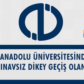 Anadolu Üniversitesinde Sınavsız Geçiş