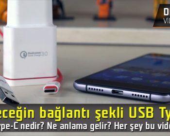 Geleceğin bağlantı şekli USB Type-C hakkında her şey